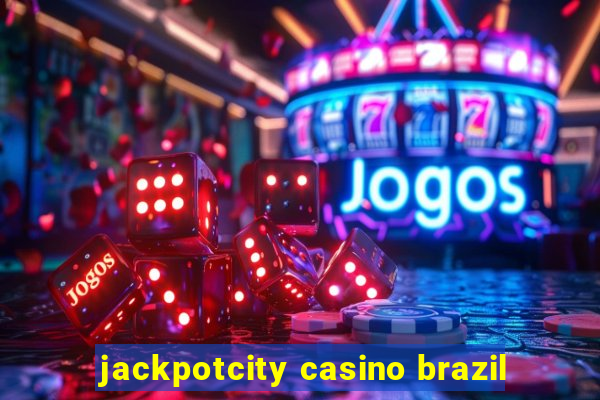 jackpotcity casino brazil